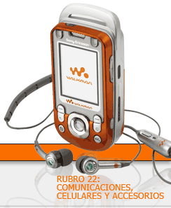 RUBRO 22: COMUNICACIONES, CELULARES Y ACCESORIOS